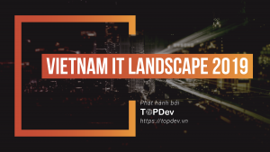 Thị trường Outsourcing Vietnam - Thiên đường Outsourcing mới của thế giới