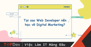 Tại sao Web Developer nên học về Digital Marketing?