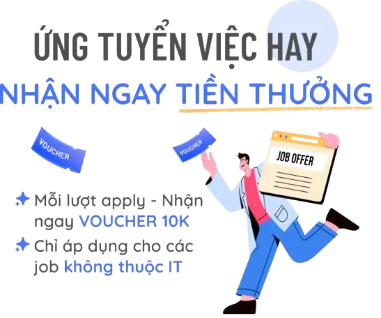 Ứng tuyển việc hay nhận ngay tiền thưởng